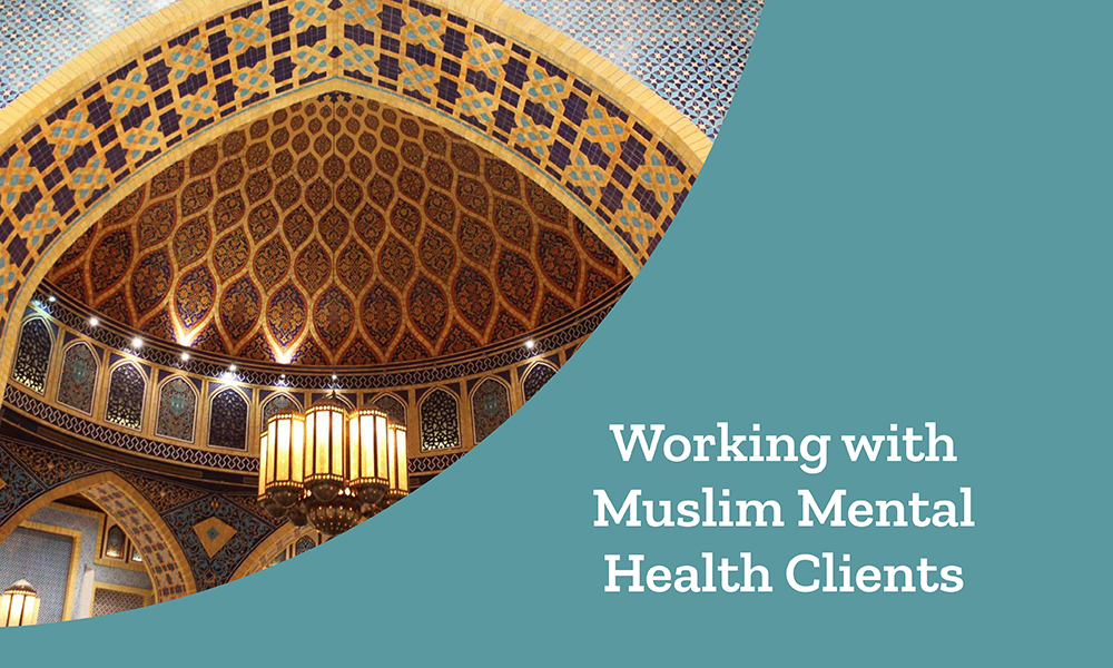 Working with Muslim Mental Health Clients